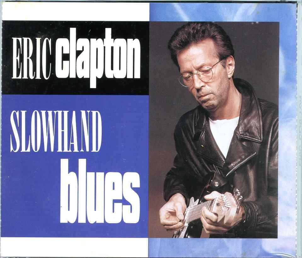 Eric Clapton – Slowhand Blues ( 2 CD SET ) ( Royal Albert Hall, London, UK, March 7th, 1993 ) front cover Eric Clapton - Slowhand Blues ( 2 CD SET ) ( Royal Albert Hall, London, UK, March 7th, 1993 ) front cover