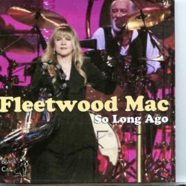 Fleetwood Mac - So Long Ago ( 2 CD Set ) ( Verizon Center Washington, DC, January 30th 2015 ) front cover