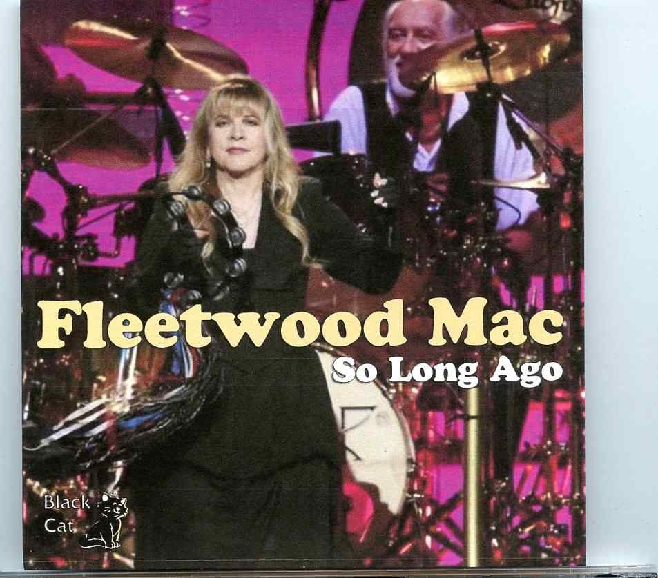 Fleetwood Mac – So Long Ago ( 2 CD Set ) ( Verizon Center Washington, DC, January 30th 2015 ) front cover Fleetwood Mac - So Long Ago ( 2 CD Set ) ( Verizon Center Washington, DC, January 30th 2015 ) front cover