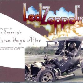 Zeppelin - Three Days After ( 3 CD SET ) ( Wendy ) ( The Forum Inglewood, Los Angeles, California, USA, June 3rd, 1973 ) front cover