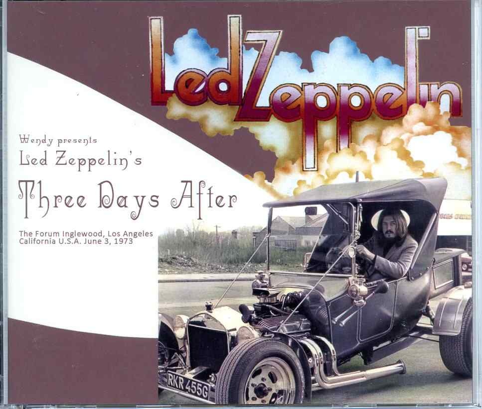 Zeppelin – Three Days After ( 3 CD SET ) ( Wendy ) ( The Forum Inglewood, Los Angeles, California, USA, June 3rd, 1973 ) front cover Zeppelin - Three Days After ( 3 CD SET ) ( Wendy ) ( The Forum Inglewood, Los Angeles, California, USA, June 3rd, 1973 ) front cover