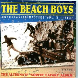 Beach Boys - Unsurpassed Masters vol. 1 ( The Alternate Surfing Safari 1962 ) front cover