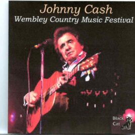 Johnny Cash - Wembley Country Music Festival ( 2 CD SET ) ( Wembley Arena, London, March 31st, 1986 ) front cover