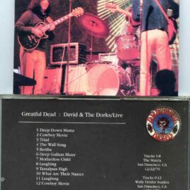 Grateful Dead - David and the Dorks Live ( 1 CD )( The Matrix Dec 22nd, 1970 andWally Heider Studios 1970 1971 )