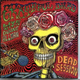 Grateful Dead - Dead Session  ( 1 CD )( With Duane Allman  at Filmore East April 26th, 1971 ) front cover