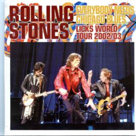 Rolling Stones - Everybody Needs Chicago Blues ( 2 CD Set ) ( Aragon Ballroom, Chicago,IL, September 16th, 2002 ) front cover