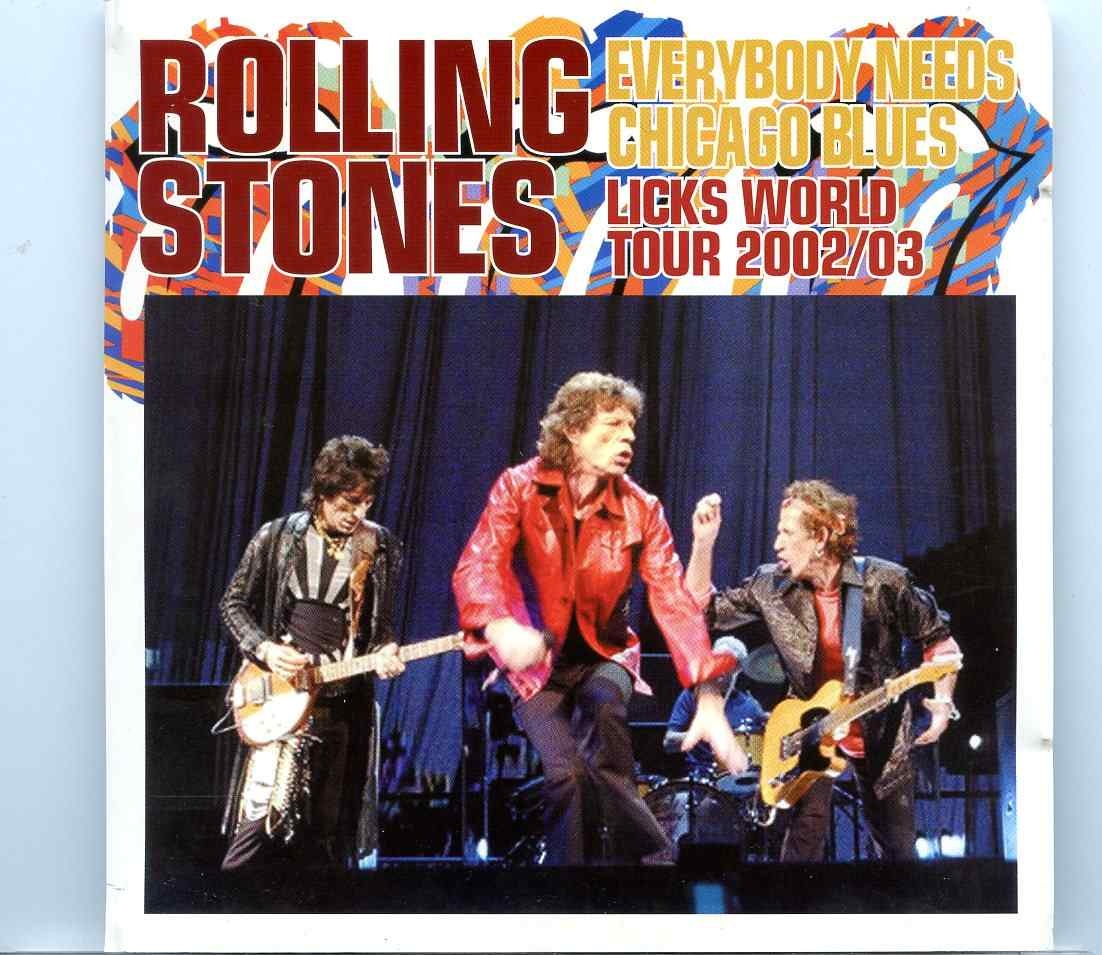 Rolling Stones – Everybody Needs Chicago Blues ( 2 CD Set ) ( Aragon Ballroom, Chicago,IL, September 16th, 2002 ) front cover Rolling Stones - Everybody Needs Chicago Blues ( 2 CD Set ) ( Aragon Ballroom, Chicago,IL, September 16th, 2002 ) front cover