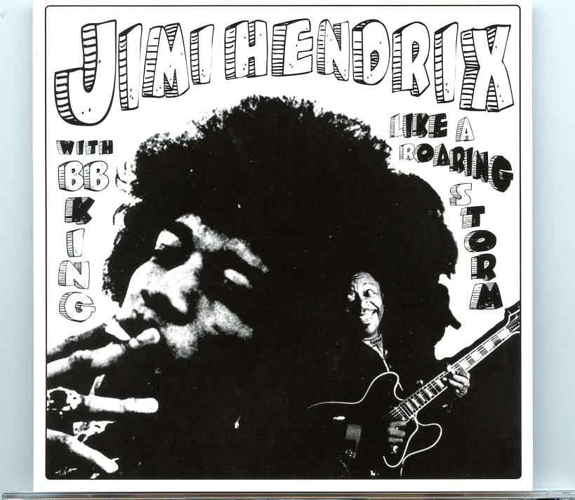 Jimi Hendrix – Like a Roaring storm ( 2 CD SET ) ( With BB King at Generation Club,New York, April 15th, 1968 ) front cover Jimi Hendrix - Like a Roaring storm ( 2 CD SET ) ( With BB King at Generation Club,New York, April 15th, 1968 ) front cover