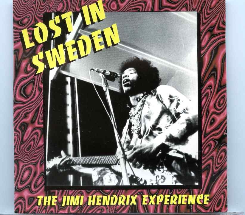 Jimi Hendrix – Lost in Sweden ( 2 CD SET ) ( Stockholm, Sweden, September 11th, 1968& January 8th, 1968 ) front cover Jimi Hendrix - Lost in Sweden ( 2 CD SET ) ( Stockholm, Sweden, September 11th, 1968& January 8th, 1968 ) front cover