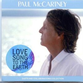 Paul McCartney – Love Song to the Earth  ( 1 CD )( Duets and Collaborations Collections) ( BEATFILE 2020 ) front cover