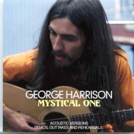 George Harrison - Mystical One ( Acoustic Versions, Demos, Outtakes and Rehearsals ) (BEATFILE 2020 ) ( 1 CD ) front cover