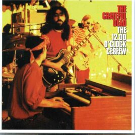 Grateful Dead - 12 O Clock Curfew  ( 1 CD )( Broadcast KPFA Berkeley FM ) ( October 13th, 1968 ) front cover