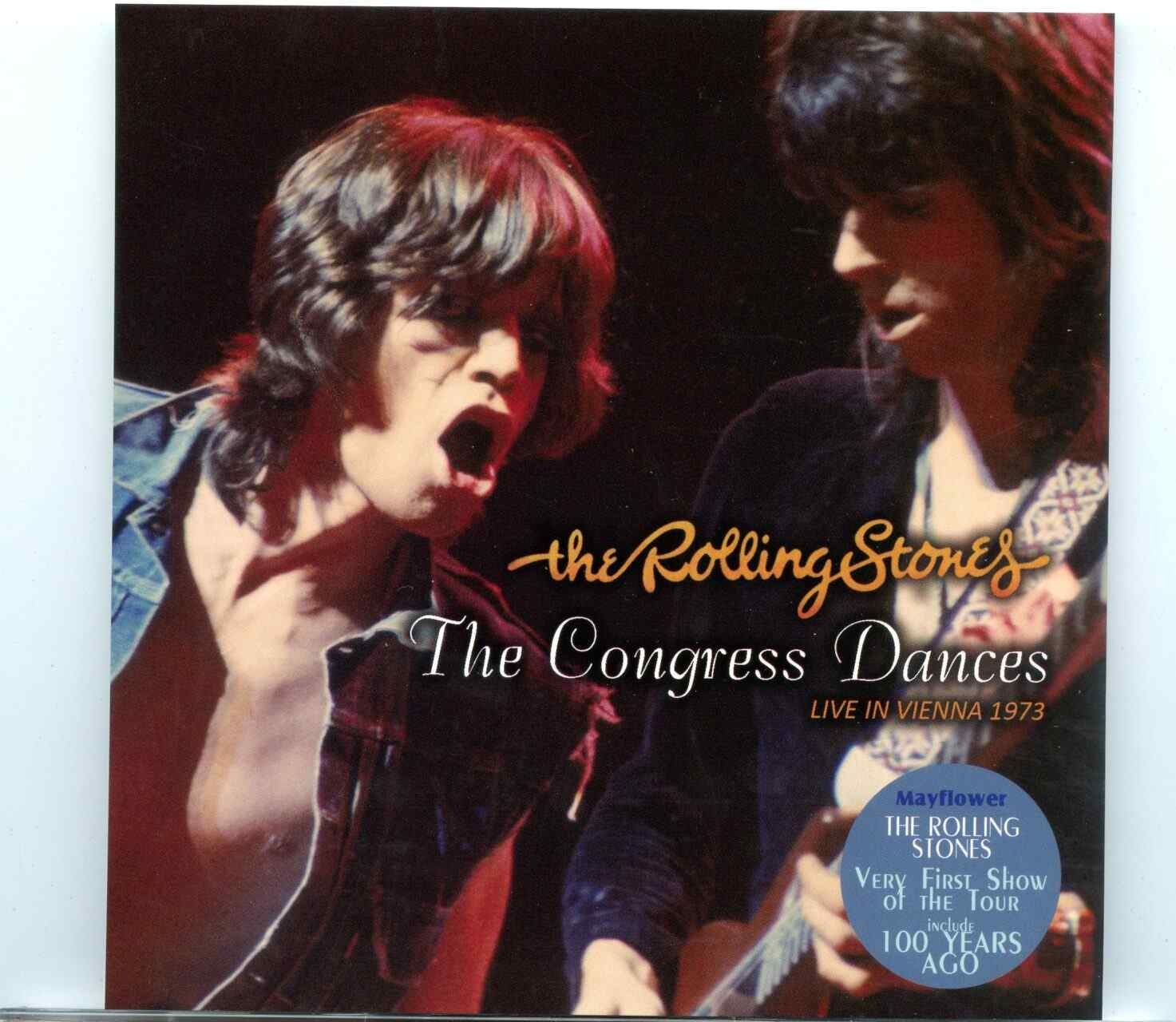 Rolling Stones – The Congress Dances ( 2 CD SET ) ( Stadthalle, Vienna, Austria,September 1st, 1973 ) ( MAYFLOWER ) front cover Rolling Stones - The Congress Dances ( 2 CD SET ) ( Stadthalle, Vienna, Austria,September 1st, 1973 ) ( MAYFLOWER ) front cover
