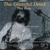 Grateful Dead - This Rose ( 2 CD SET ) ( Labor Temple, Minneapolis, MN, February 2nd, 1969 )
