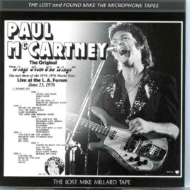 Paul McCartney – Wings From The Wings ( 2 cd set ) ( Inglewood , LA , CA, USA , June23rd 76 ) ( The Lost Mike Millard Tape ) ( Valkyrie ) front cover