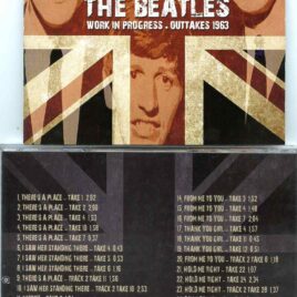 The Beatles - Work In Progress ( Outtakes 1963 ) ( 2014 Rock Melon Records ) ( 1 CD )