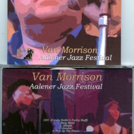 Van Morrison – Aalener Jazz Festival ( 2 CD SET ) ( with Candy Dulfer Set, Aalen, Germany, Noveber 8th, 1997 )