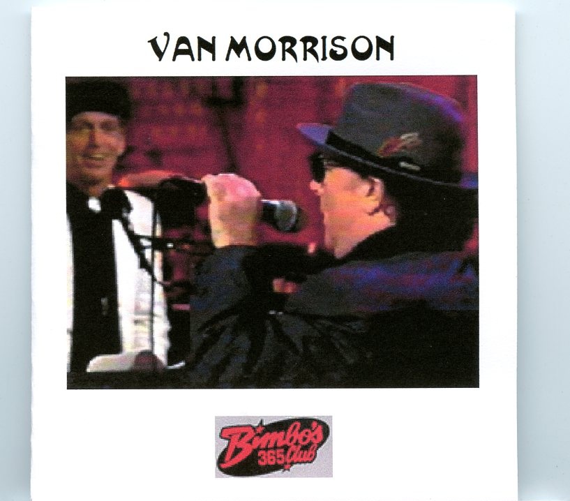 Van Morrison – Bimbo´s San Francisco, CA ( Tuesday, January 26th, 1999 ) front cover Van Morrison - Bimbo´s San Francisco, CA ( Tuesday, January 26th, 1999 ) front cover