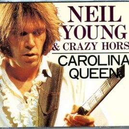 Neil Young - Carolina Queen ( 2 CD SET ) ( Palladium Theatre New York City, NY, November 20th, 1976 ) front cover