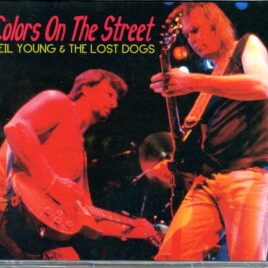 Neil Young - Colors On The Street ( 4 CD SET ) ( Yokohama, Nagoya, Osaka, Tokyo - April 27th, April 30th, May 2nd, May 5th, 1989 ) front cover