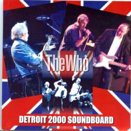 The Who - Detroit 2000 Soundboard ( 2 CD ) ( Live in Detroit , Michigan , USA on June 27th, 2000 ) front cover