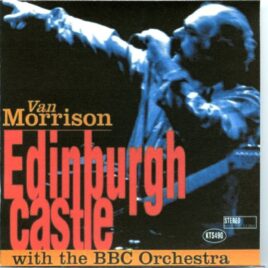 Van Morrison - Edinburgh Castle ( 2 CD SET ) ( Live at the Edinburgh Jazz Festival, August 1995 ) front cover