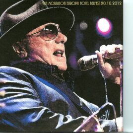 Van Morrison - Europa Hotel Belfast ( Belfast, Northern Ireland, December 20th, 2012 ) front cover