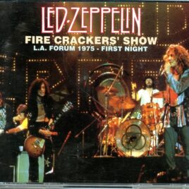Led Zeppelin - Fire Crackers Show ( 3 CD SET ) ( The Forum, Inglewood, California, March 24th, 1975 ) front cover