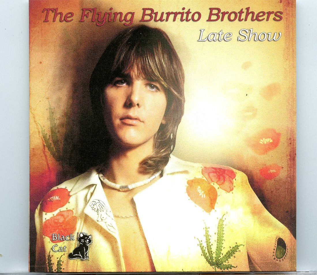 The Flying Burrito Brothers – Late Show ( Fillmore East, New York City, November 7th, 1970 ) front cover The Flying Burrito Brothers - Late Show ( Fillmore East, New York City, November 7th, 1970 ) front cover