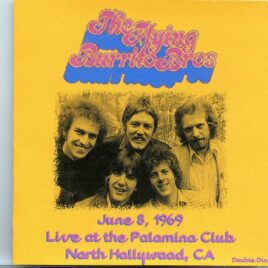 The Flying Burrito Brothers - Live at the Palomino Club ( North Hollywood, CA, June 8th, 1969 ) front cover
