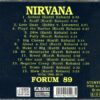 Nirvana - Forum 89 Live ( Recorded LIVE at Forum Enger , Germany, November 10th, 1989 )