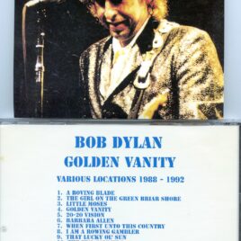 Bob Dylan - Golden Vanity ( Various Locations 1988 - 1992 )