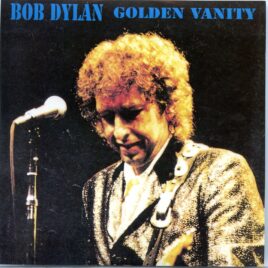 Bob Dylan - Golden Vanity ( Various Locations 1988 - 1992 ) front cover