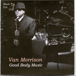 Van Morrison - Good Body Music ( 2 CD SET ) ( Wang Theatre, Boston, MA, March 27th, 2016 ) front cover