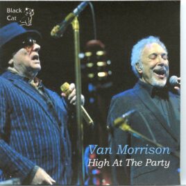 Van Morrison - High at the Party ( with Tom Jones, O2 Arena, London, England, November 8th, 2015 ) front cover