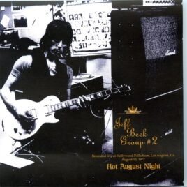 Jeff Beck - Hot August Night ( 2 CD SET ) ( Hollywood Palladium, Los Angeles, Ca, August 13th, 1972 ) front cover