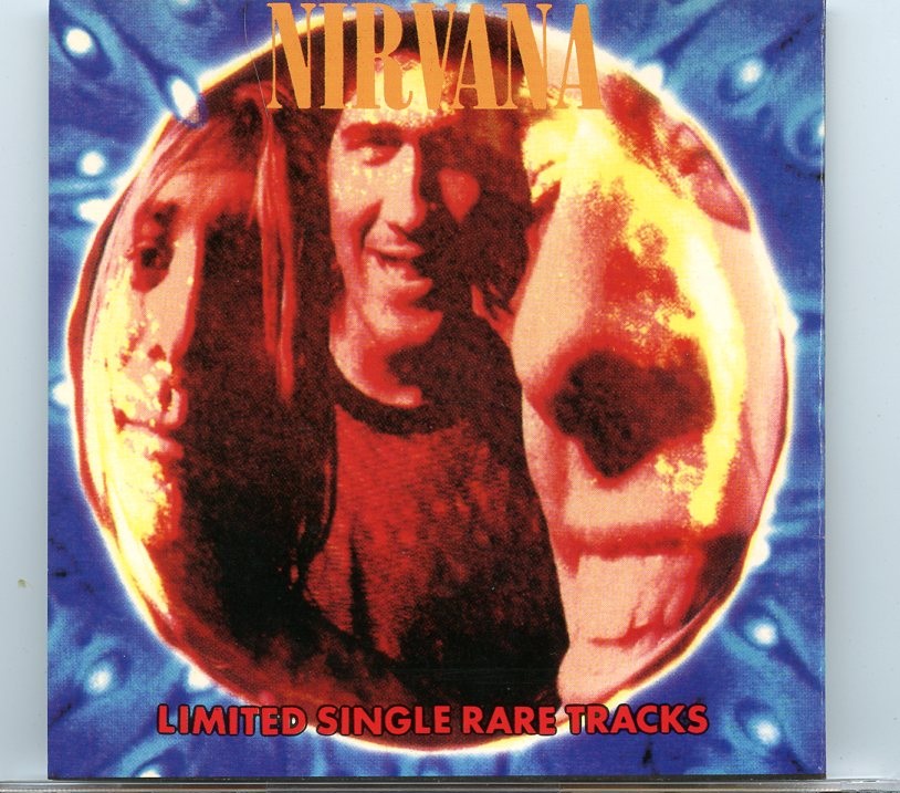 Nirvana – Limited Single Rare Tracks ( Collection of Rare Mixes plus live ) front cover Nirvana - Limited Single Rare Tracks ( Collection of Rare Mixes plus live ) front cover
