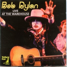 Bob Dylan - Live at the Warehouse ( 2 CD SET ) ( New Orleans, May 3rd, 1976 ) front cover