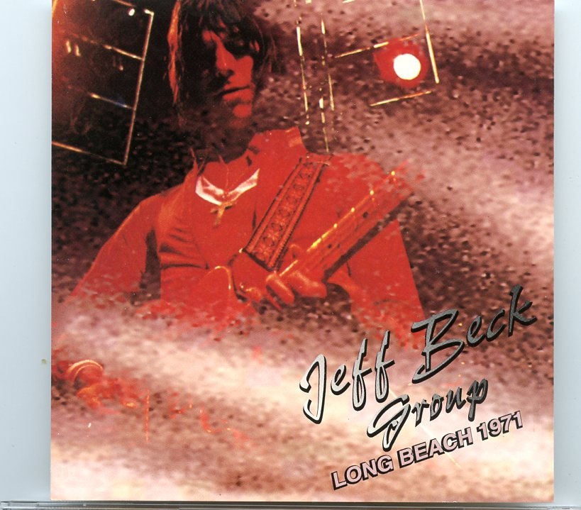Jeff Beck – Long Beach 1971 ( Live in Long Beach , California, October 29th, 1971 ) front cover Jeff Beck - Long Beach 1971 ( Live in Long Beach , California, October 29th, 1971 ) front cover