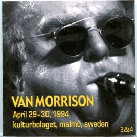 Van Morrison - Malmo, Sweden Vol 3&4 ( 2 CD SET ) ( April 29th - 30th, 1994 ) front cover