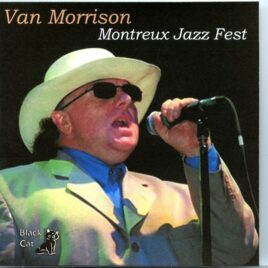 Van Morrison - Montreux Jazz Fest ( 2 CD SET ) ( Montreux Jazz Fest, Switzerland on July 19th, 1997 ) front cover