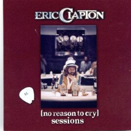 Eric Clapton - No Reason To Cry Sessions ( 2 CD SET ) ( Paddington ) ( Shangrila Studios, Malibu, CA, USA, March 1976 ) front cover