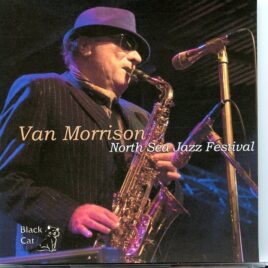 Van Morrison - North Sea Jazz Festival ( Festival Stage, Rotterdam, NL, July 9th, 2017 ) front cover