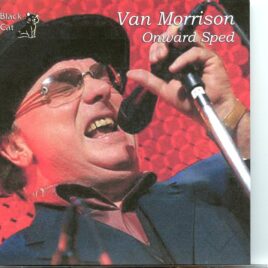Van Morrison - Onward Sped ( 2 CD SET ) ( The Audience at Dunluce Castle, Antrim, NI, June 8th, 2013 ) front cover
