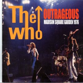 The Who - Outrageous Live 1976 ( 2 CD SET ) ( Live at MSG, New York, USA, March 11th, 1976 ) front cover