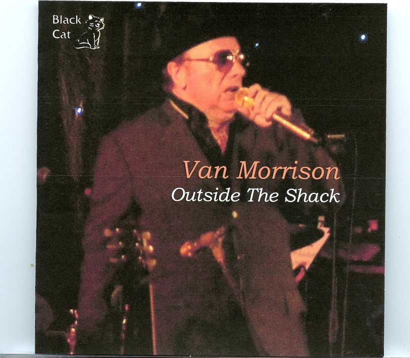 Van Morrison – Outside the Shack ( 2 CD SET ) ( Slieve Donard Resort, Newcastle, Northern ) front cover Van Morrison - Outside the Shack ( 2 CD SET ) ( Slieve Donard Resort, Newcastle, Northern ) front cover
