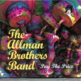 Allman Brothers - Pay the Price ( 3 CD SET ) ( Mizner Park Amphitheater, Boca Raton, FL, May 24th, 2005 ) front cover