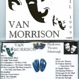 Van Morrison – Playhouse Theatre Edinburgh ( 2 CD SET ) ( Edinburgh, Scotland, April 2nd, 1999 )