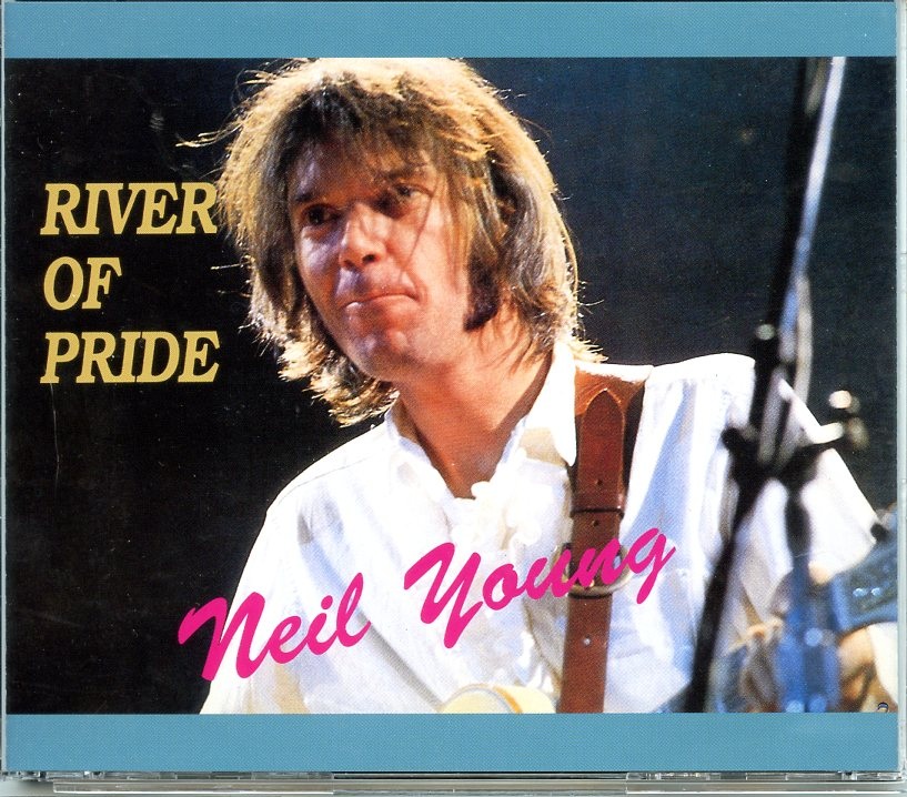 Neil Young – River of Pride ( 2 CD SET ) ( Solo Performance, November 1976 ) front cover Neil Young - River of Pride ( 2 CD SET ) ( Solo Performance, November 1976 ) front cover