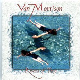Van Morrison - Rivers of Time ( 2 CD SET ) ( Cannes, France, January 26th, 1984 ) front cover